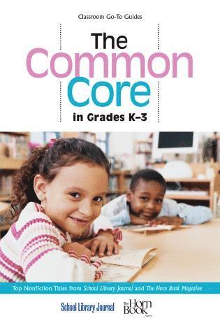 The Common Core in Grades K-3 1