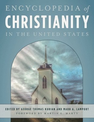Encyclopedia of Christianity in the United States