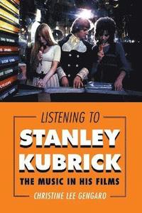 bokomslag Listening to Stanley Kubrick