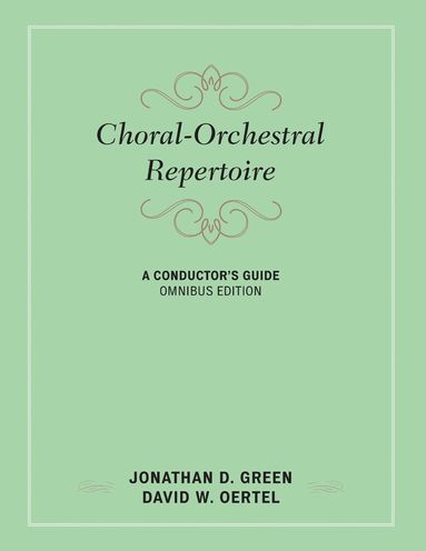 Jonathan D. Green, David W. Oertel - Choral-Orchestral Repertoire, Inbunden