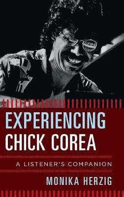bokomslag Experiencing Chick Corea