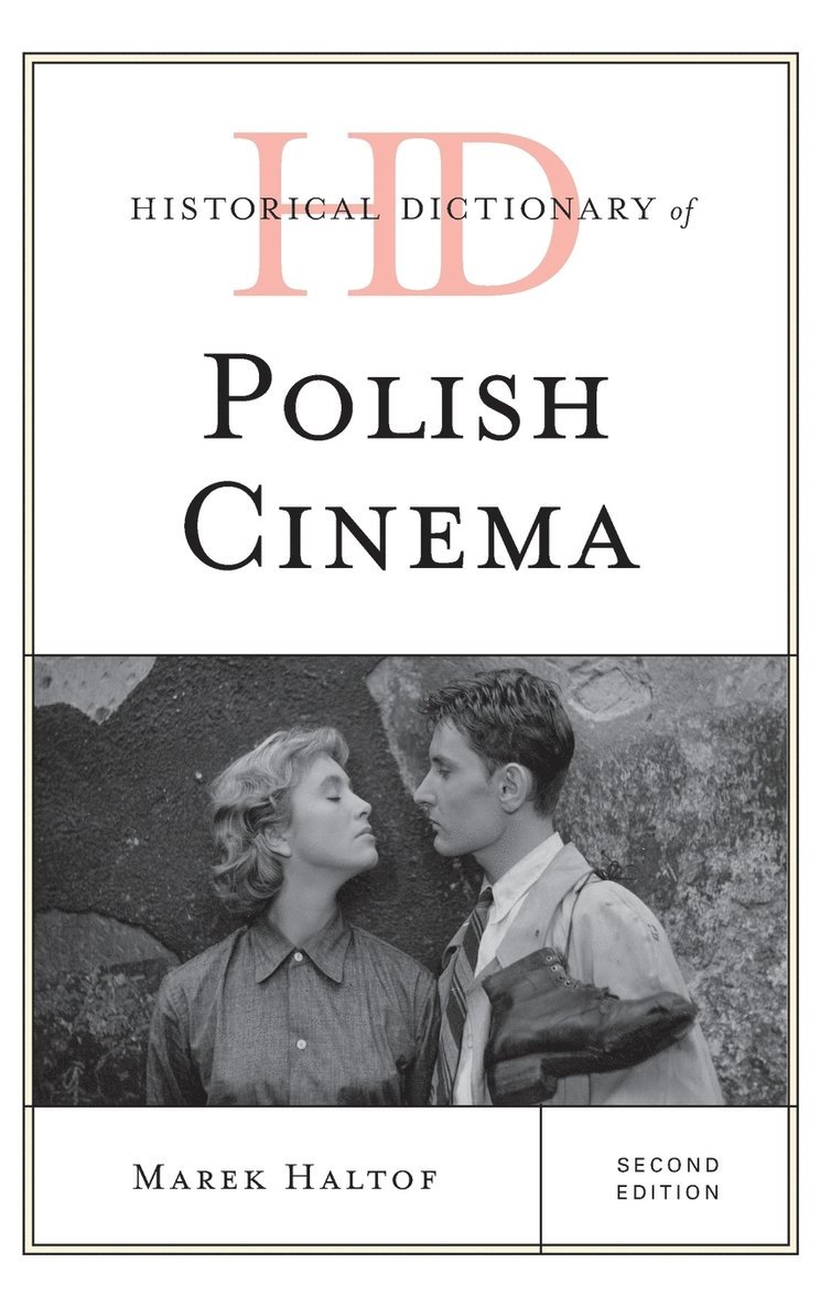 Marek Haltof - Historical Dictionary of Polish Cinema, Inbunden
