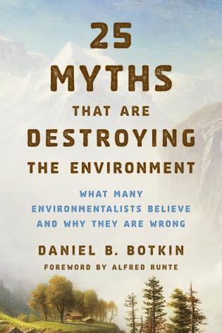 bokomslag 25 Myths That Are Destroying the Environment