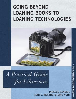 bokomslag Going Beyond Loaning Books to Loaning Technologies