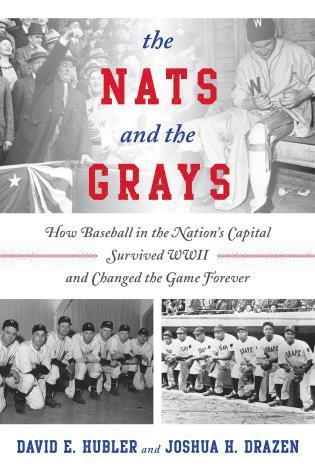 David E. Hubler, Joshua H. Drazen - Nats and the Grays, Inbunden