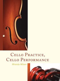 bokomslag Cello Practice, Cello Performance