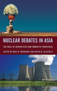 bokomslag Nuclear Debates in Asia