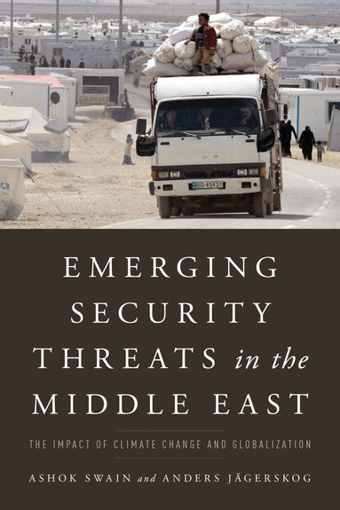 Ashok Swain, Anders Jägerskog - Emerging Security Threats in the Middle East, Inbunden
