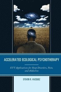 bokomslag Accelerated Ecological Psychotherapy