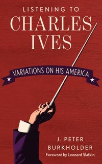 bokomslag The Music of Charles Ives