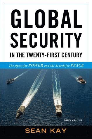 Sean Kay - Global Security in the Twenty-First Century, Häftad