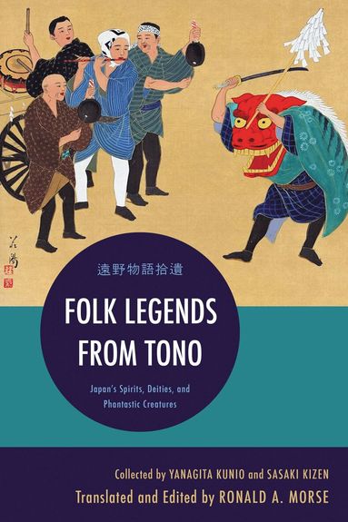 Ronald A. Morse - Folk Legends from Tono, Inbunden