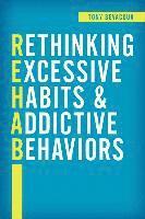 bokomslag Rethinking Excessive Habits and Addictive Behaviors