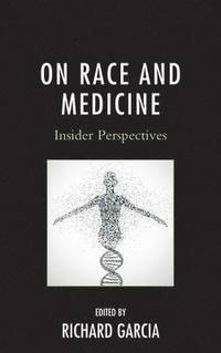 bokomslag On Race and Medicine