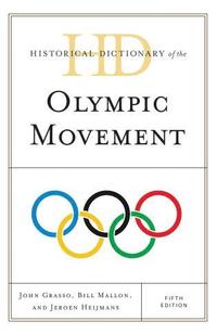 bokomslag Historical Dictionary of the Olympic Movement