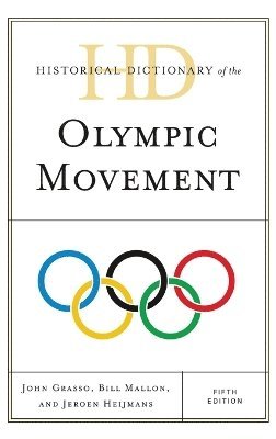 bokomslag Historical Dictionary of the Olympic Movement