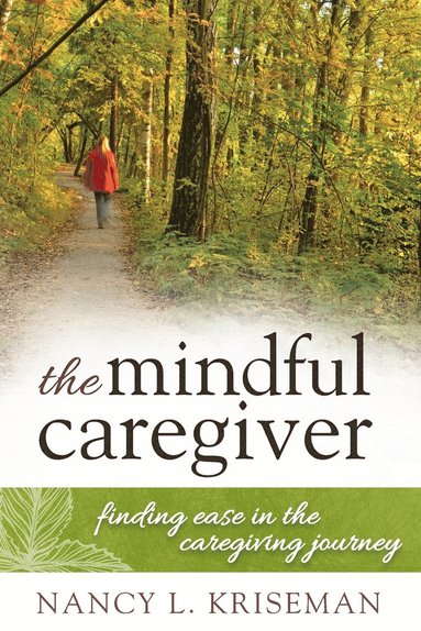 bokomslag The Mindful Caregiver