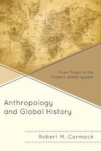 bokomslag Anthropology and Global History