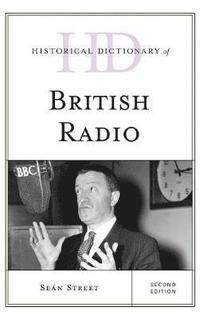 bokomslag Historical Dictionary of British Radio