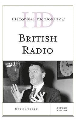 Historical Dictionary of British Radio 1