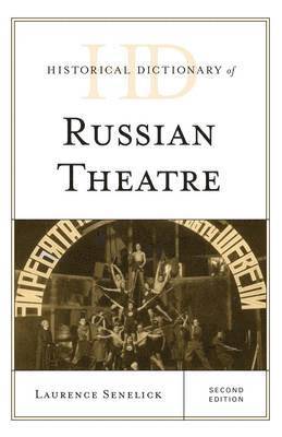 Historical Dictionary of Russian Theatre 1