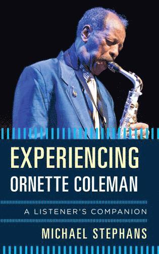 bokomslag Experiencing Ornette Coleman