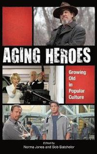 bokomslag Aging Heroes