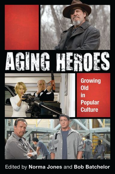 Norma Jones, Bob Batchelor - Aging Heroes, Inbunden