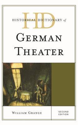 Historical Dictionary of German Theater 1