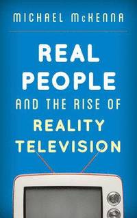 bokomslag Real People and the Rise of Reality Television