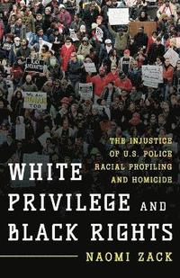 bokomslag White Privilege and Black Rights