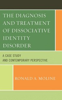 bokomslag The Diagnosis and Treatment of Dissociative Identity Disorder