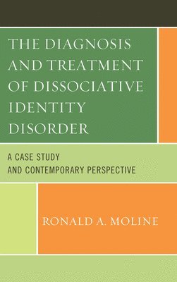 The Diagnosis and Treatment of Dissociative Identity Disorder 1