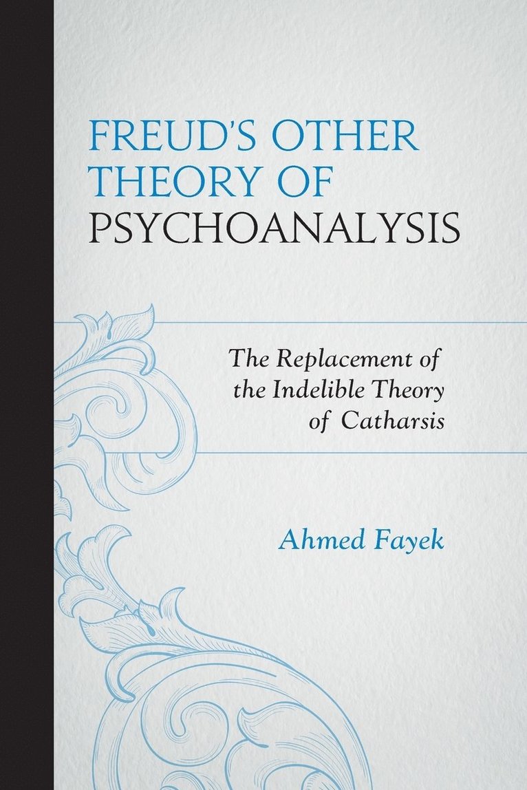 Freud's Other Theory of Psychoanalysis 1