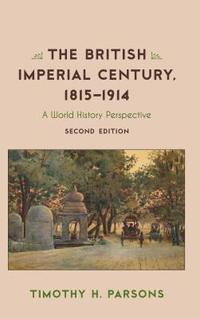 bokomslag The British Imperial Century, 18151914