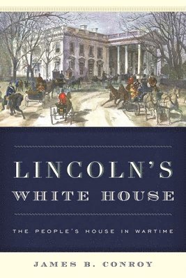 Lincoln's White House 1