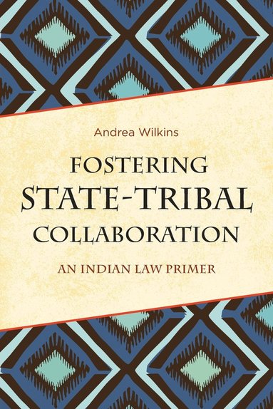 bokomslag Fostering State-Tribal Collaboration