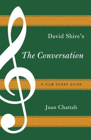 Juan Chattah - David Shire's The Conversation, Häftad