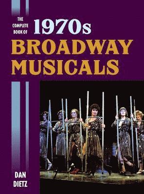 The Complete Book of 1970s Broadway Musicals 1