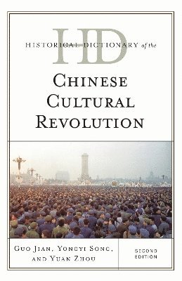 Historical Dictionary of the Chinese Cultural Revolution 1