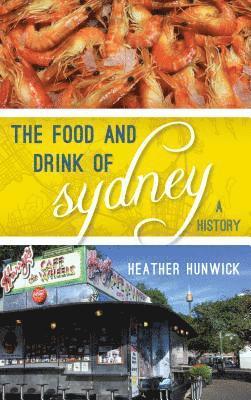 The Food and Drink of Sydney 1