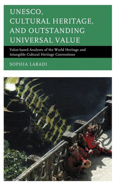 Sophia Labadi - UNESCO, Cultural Heritage, and Outstanding Universal Value, Häftad