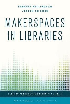 bokomslag Makerspaces in Libraries