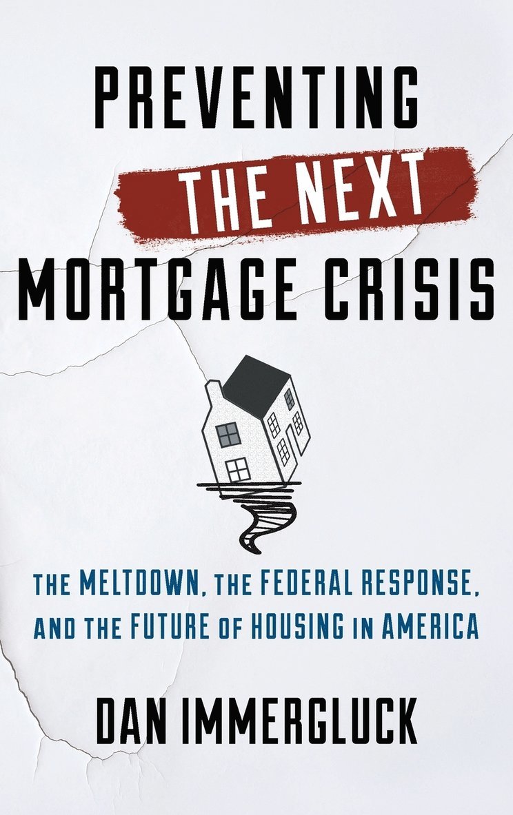 Preventing the Next Mortgage Crisis 1