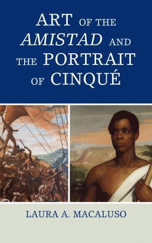 Art of the Amistad and The Portrait of Cinqu 1