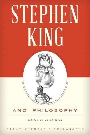 Jacob M. Held - Stephen King and Philosophy, Häftad