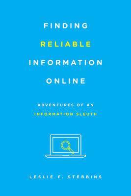 Leslie F. Stebbins - Finding Reliable Information Online, Häftad