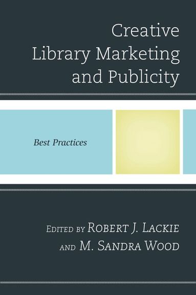 Robert J. Lackie, M. Sandra Wood - Creative Library Marketing and Publicity, Häftad