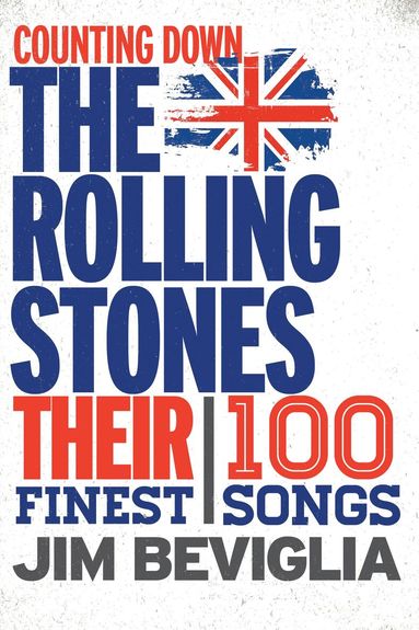 Jim Beviglia - Counting Down the Rolling Stones, Inbunden