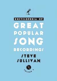 bokomslag Encyclopedia of Great Popular Song Recordings